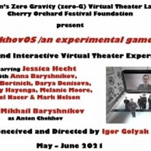 Virtual Theater Experience chekhovOS /an Experimental Game/ with Mikhail Baryshnikov…
