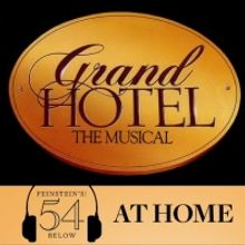 WATCH: 54 Sings Grand Hotel on #54BelowAtHome at 6:30pm!
