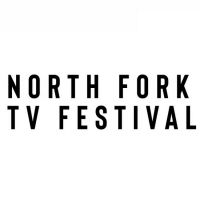 Submissions Of Independent Pilots For North Fork TV Festival Are Open 