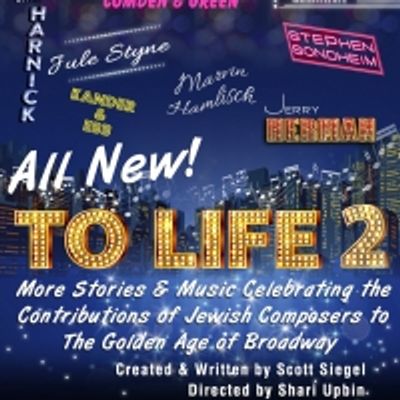 TO LIFE Celebrates Jewish Composers in the Golden Age of Broadway at the Willow Theatre in Sugar Sand Park