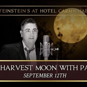 Paul Hughes Brings UNDER THE HARVEST MOON to Feinstein’s at Hotel Carmichael This…