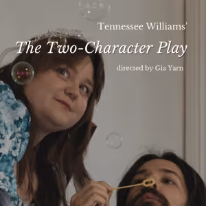 Young Artists Produce Tennessee Williams' THE TWO CHARACTER PLAY in Providence for…