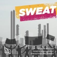 Review: SWEAT at Iowa Stage: A Story that was going to be told in 2020, is just as ti