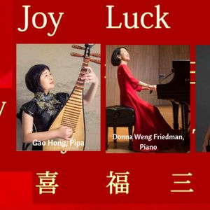 Joy Luck Trio to Present New York Debut Concert at Glow Cultural Center in Flushing