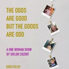 THE ODDS ARE GOOD, BUT THE GOODS ARE ODD Announced As Part of Denver Fringe