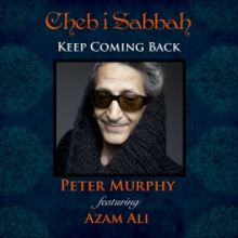 Cheb I Sabbah's Posthumous Release 'Keep Coming Back' Out Aug. 6