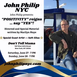 John Philip to Present POSITIVITY REIGNS...SAY YES! at Don't Tell Mama