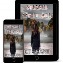 KT Grant Releases New Suspenseful Thriller SHAME OF IT ALL