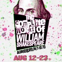 Athens Theatre Reopens With THE COMPLETE WORKS OF WILLIAM SHAKESPEARE (ABRIDGED)…