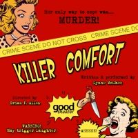 Good Theater To Present KILLER COMFORT This February