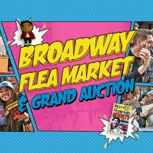 2023 Broadway Flea Market & Grand Auction- A Full Guide