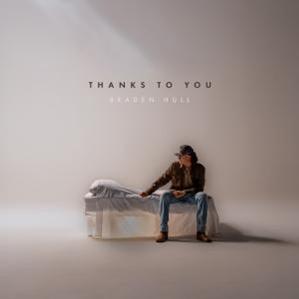 Braden Hull Releases THANKS TO YOU, to Tour with Sara Evans Through Nov Photo