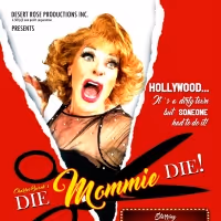 BWW Review: You'll Die Laughing at Desert Rose's DIE MOMMIE DIE.