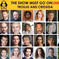 THE SHOW MUST GO ONLINE Announces Full Cast for Livestreamed Reading of TROILUS AND…