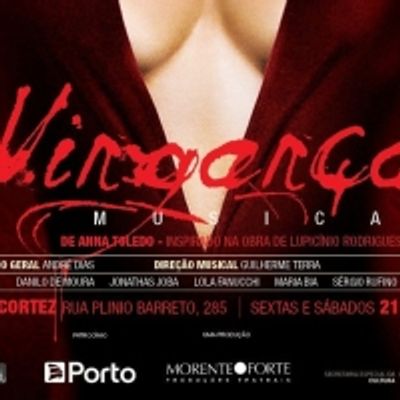 Melodramatic and Cult: VINGANCA â" O MUSICAL (Vengeance - the Musical) Returns to Sao Paulo's Stage