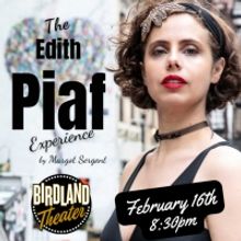 Margot Sergent's THE EDITH PIAF EXPERIENCE To Play Birdland This Month