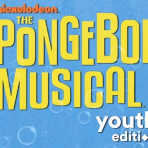 THE SPONGEBOB MUSICAL: Youth Edition to Open at The Children's Theatre of Cincinnati…