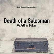 Review: DEATH OF A SALESMAN at Little Theatre Of Mechanicsburg