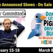 FULLY COMMITTED and DON'T LET THE PIGEON DRIVE THE BUS Have Been Added UIS Performing