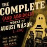 THE COMPLETE (AND ABRIDGED-ISH) WORKS OF AUGUST WILSON to Open at Philadelphia Fringe