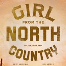 GIRL FROM THE NORTH COUNTRY Broadway Pre-Sale Begins Today; General On-Sale Date Anno