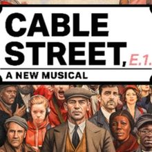 CABLE STREET Will Return at Southwark Playhouse ELEPHANT This Autumn
