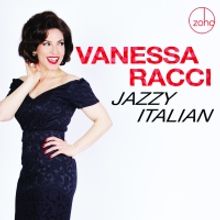 Album Review: Vanessa Racci's JAZZY ITALIAN Does The Jazz And Italian Communities Pro