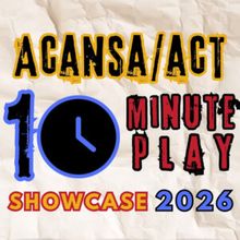 Review: ACANSA/ACT 10 MINUTE PLAY SHOWCASE 2026 at Argenta Contemporary Theatre in…