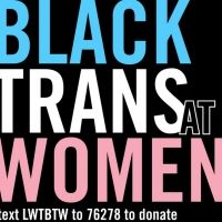 Long Wharf Theatre Presents BLACK TRANS WOMEN AT THE CENTER: AN EVENING OF SHORT…