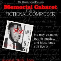 The Hearty Meal Returns To Caveat With 'Memorial Cabaret For A Fictional Composer'