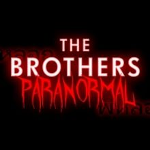Pork Filled Productions Presents West Coast Premiere Of THE BROTHERS PARANORMAL