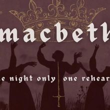One-Rehearsal MACBETH Comes to The Vino Theater