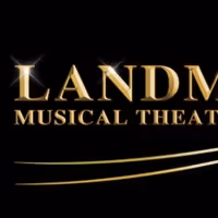 Landmark Musical Theatre Announces 2021-2022 Season