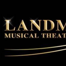 Landmark Musical Theatre Announces 2021-2022 Season