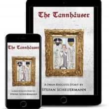 Stefan Scheuermann Releases New Alternative History Fantasy Novel THE TANNHAUSER