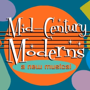 Previews: MIDCENTURY MODERNS at Revolution Stage Company