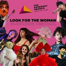 Rosemary Branch Theatre Announces 2026 Look For The Woman Festival