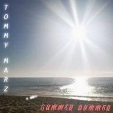 TOMMY MARZ Releases New Single 'Summer Bummer'