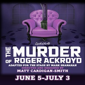 THE MURDER OF ROGER ACKROYD to Make Bay Area Premiere at Orinda Starlight Village…
