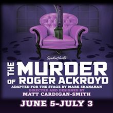 THE MURDER OF ROGER ACKROYD to Make Bay Area Premiere at Orinda Starlight Village Pla