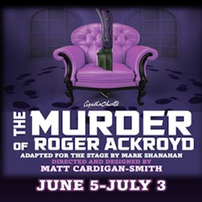 THE MURDER OF ROGER ACKROYD to Make Bay Area Premiere at Orinda Starlight Village Players