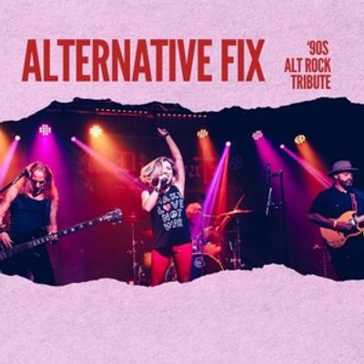 ALTERNATIVE FIX BAND to Bring 90's Rock Tribute to Cheney Hall