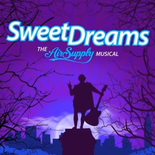 SWEET DREAMS: THE AIR SUPPLY MUSICAL to Premiere at KIRA Amphitheater This Month Photo