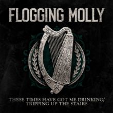 Flogging Molly Release New Song 'These Times Have Got Me Drinking'