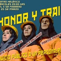 HONOR Y TRAICIÓN: JUICIO PÚBLICO A UN PERSONAJE IMAGINARIO en el Teatro Helénico