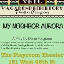 Vagabond Repertory Theater Company Presents MY NEIGHBOR AURORA