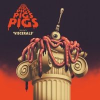 Pigs Pigs Pigs Pigs Pigs Pigs Pigs Announce New Album VISCERALS