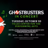 GHOSTBUSTERS IN CONCERT to Make Long Island Debut at Tilles Center