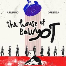 Getty Villa Theater Lab to Present THE HOUSE OF BALUYOT: A FILLIPINO ORESTEIA