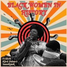 FYÜTCH Releases 'Black Women in History'